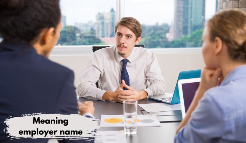 meaning employer name