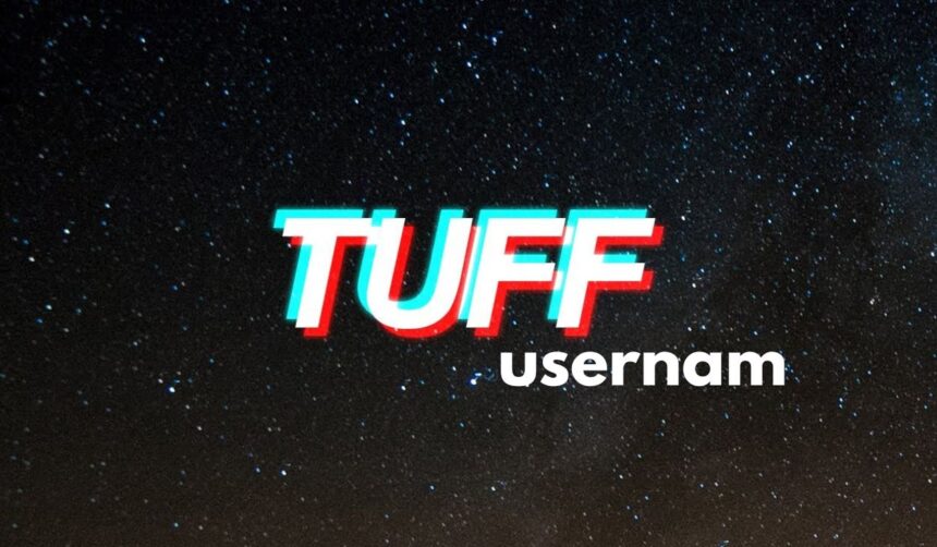 tuff usernam